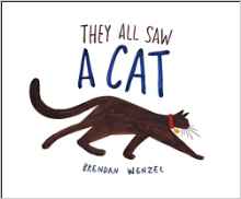 https://www.amazon.com/They-All-Saw-Brendan-Wenzel/dp/1452150133/ref=sr_1_1?s=books&ie=UTF8&qid=1485261223&sr=1-1&keywords=they+all+saw+a+cat