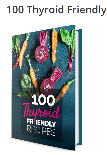 100 Thyroid Friendly Recipes
