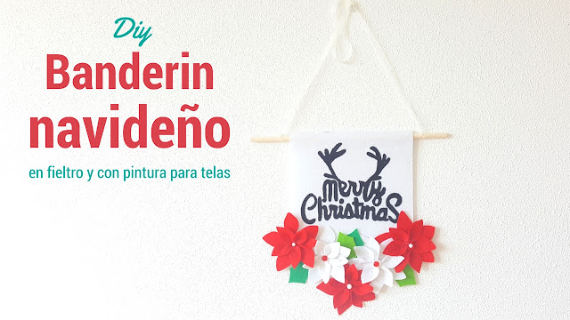 DIY | BANDERIN NAVIDEÑO DE FIELTRO Y PINTADO A MANO