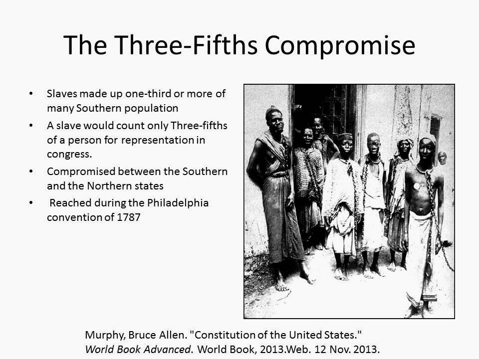 Three fifth. Three Fifths compromise. Three Fifths.