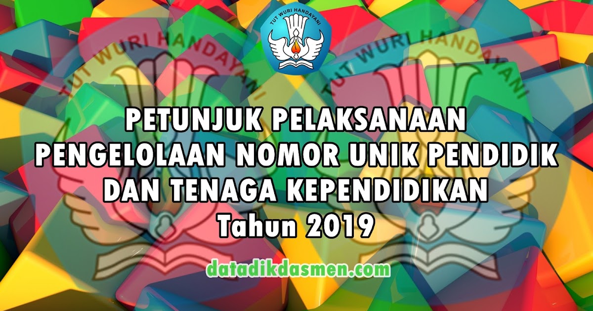 Unduh Pdf Juklak Juknis Pengelolaan Nuptk Tahun 2019 Datadikdasmen