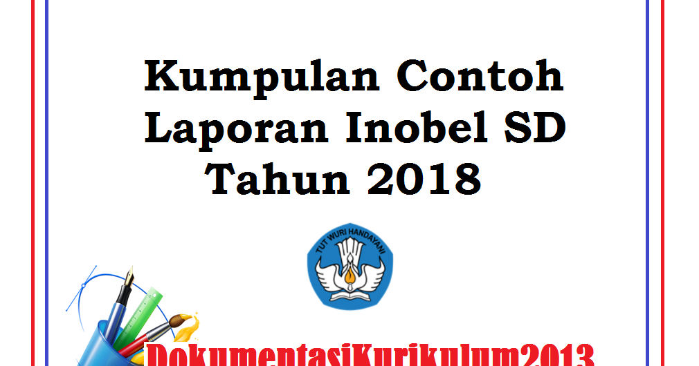 Kumpulan Contoh Laporan Inobel Sd Tahun 2018 Dokumentasi
