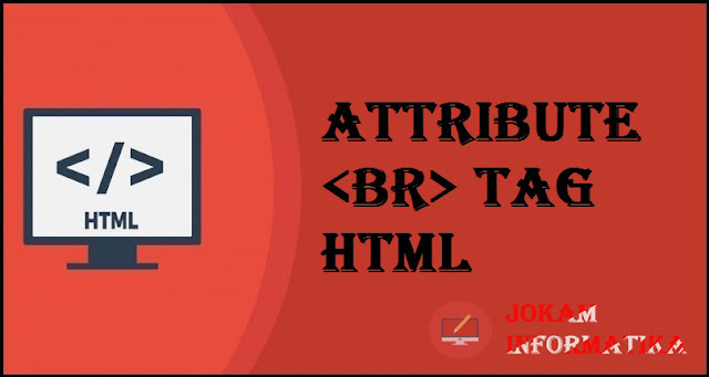 Dasar Atribut Tagging <br> Pada Bahasa Pemrograman HTML - JOKAM INFORMATIKA