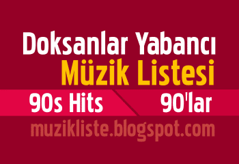90lar yabanci sarki listesi muzik listeleri