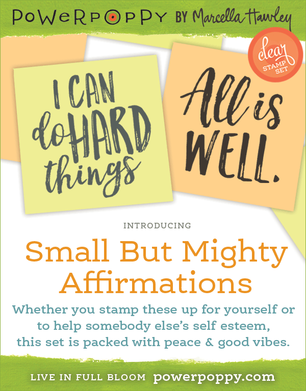 http://powerpoppy.com/products/small-but-mighty-affirmations