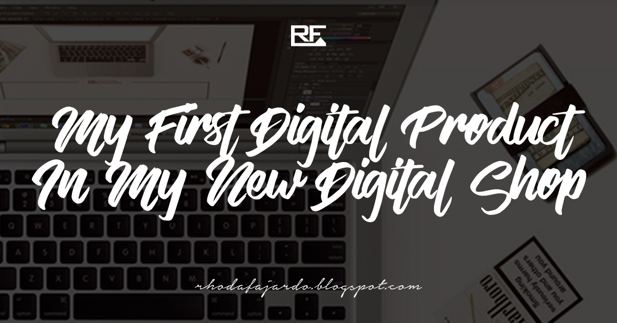 My First Digital Product In My New Digital Shop