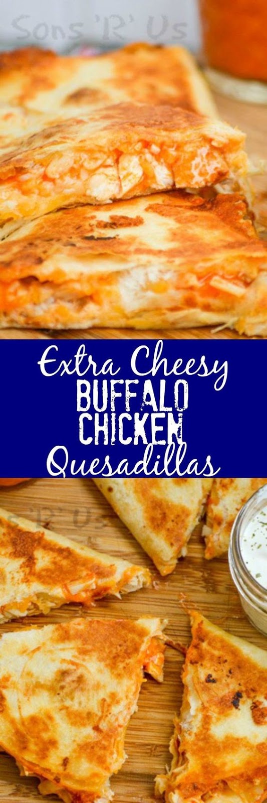 Extra Cheesy Buffalo Chicken Quesadillas Extra Cheesy Buffalo Chicken Quesadillas