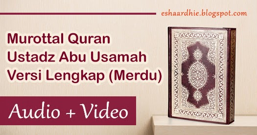 Download Lengkap Murottal Ustadz Debu Usamah Murottal Download Lengkap Murottal Ustadz Debu Usamah Murottal