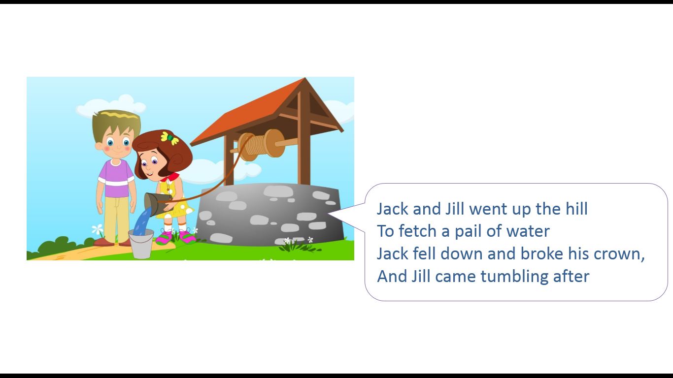 Kids: Jack and Jill went up the hill Jack and Jill nursery rhyme.