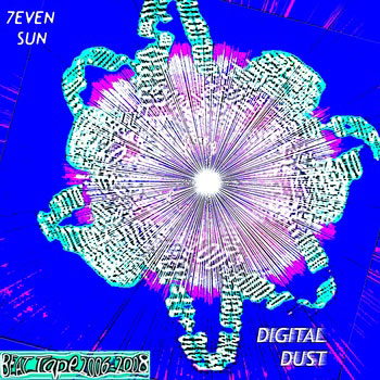 download : 7even sun digital dust tape 2006-2008 on bandcamp