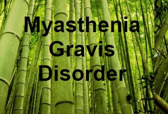 <b>Myasthenia Gravis Disorder</b>