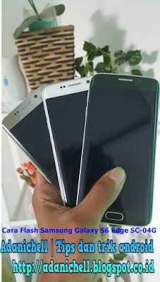 Cara Flash Samsung Galaxy S6 Edge SC-04G