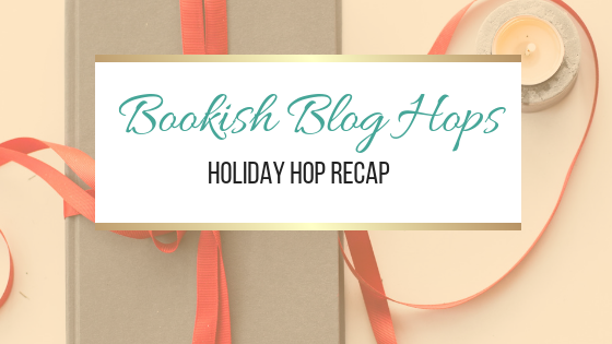 Bookish Blog Hops: Holiday Hop Recap  