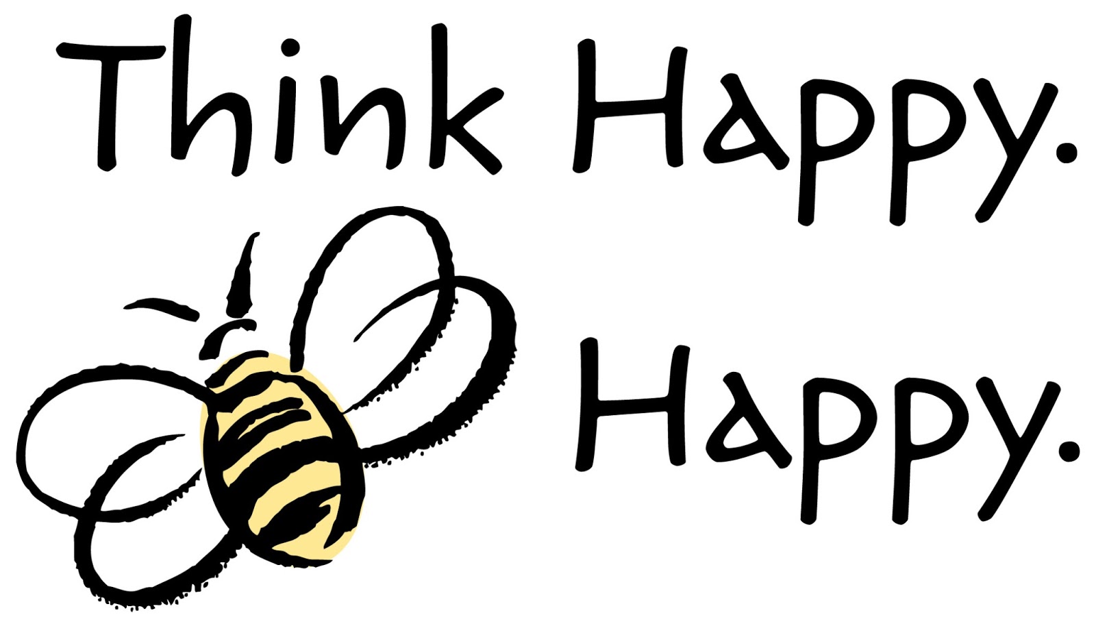 Bright Side Blog: Think Happy Bee Happy Post #1...AND I AM SO EXCITED!