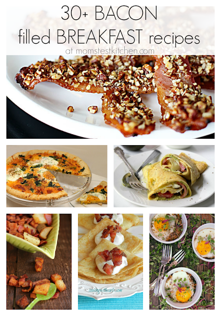 Mom's Test Kitchen: 30+ Bacon Filled Breakfast Recipes