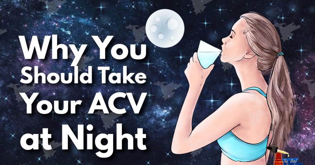 Home Remedies Why You Should Take Your Apple Cider Vinegar at Night!