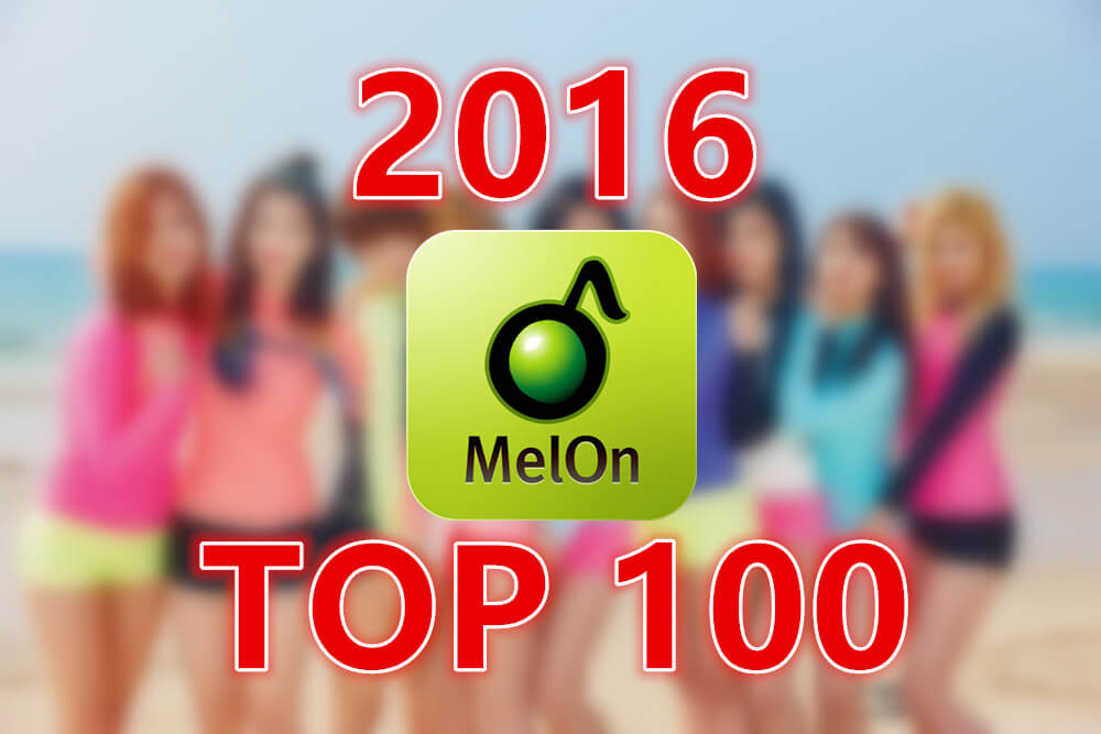 MelOn 2016 Yılı Top 100 Şarkı Listesini Açıkladı! | KPOP TÜRK