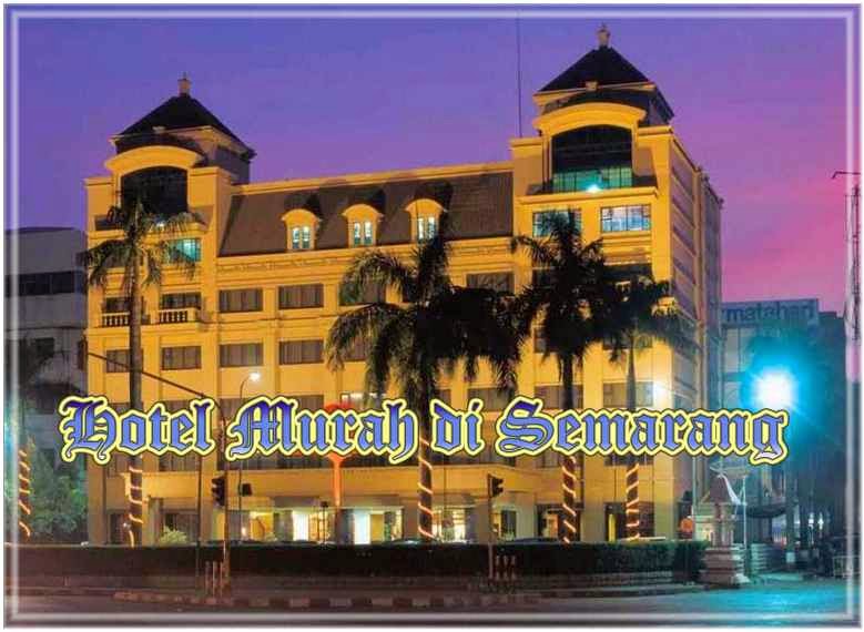 Daftar Nama, Alamat, Nomor Telepon dan Tarif Hotel Murah Di Semarang | KABAR HOTEL OLD