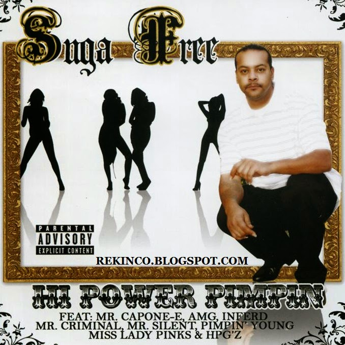 REKINCO SUGA FREE Hi Power Pimpin (2009)