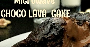 How To Make Choco Lava Cake At Home In Microwave How To Make Choco Lava Cake At Home In Microwave