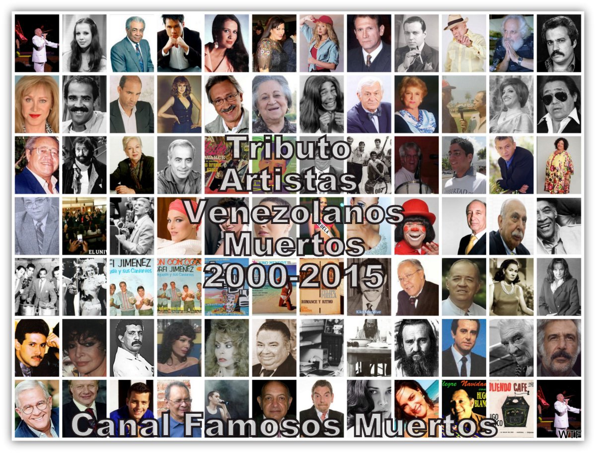Tributo Artistas Venezolanos Muertos 2000 2015