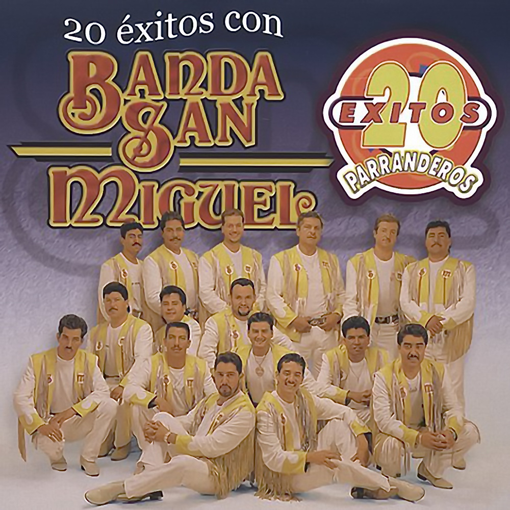 Música Romántica De Banda Banda San Miguel 20 Exitos Parranderos