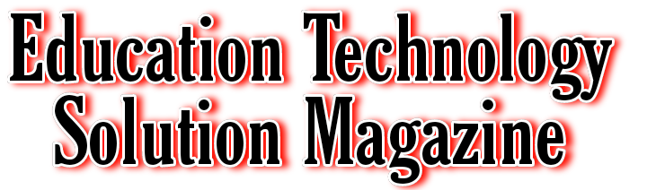 Education Technology Solution Magazine !