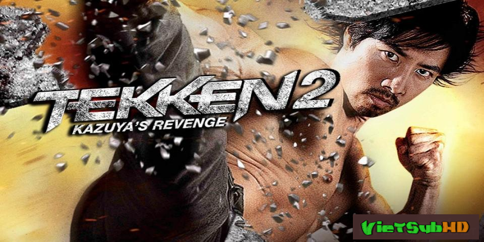 Phim Thiết Quyền 2: Sự Trả Thù Của Kazuya VietSub HD | Tekken 2: Kazuya's Revenge 2014