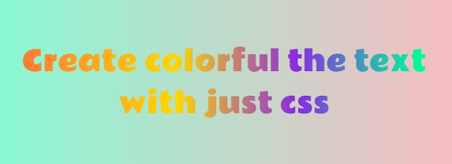 Tạo dòng chữ có nhiều màu xen kẽ-Create colorful the text with just css