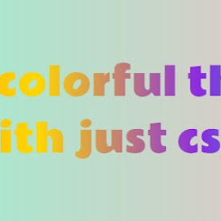 Tạo dòng chữ có nhiều màu xen kẽ cho blogspot-Create colorful the text with just css