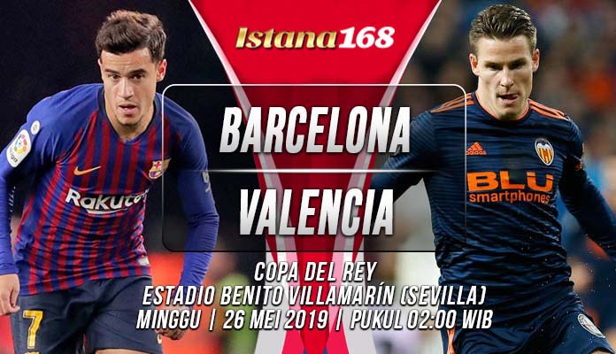 Prediksi Barcelona vs Valencia 26 Mei 2019
