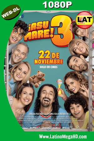 ¡Asu Mare! 3 (2018) Latino HD WEB-DL 1080P ()