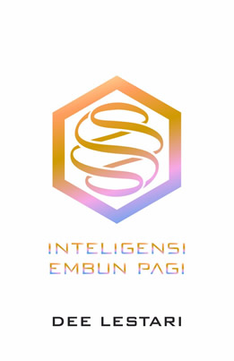 Supernova #6 : Inteligensi Embun Pagi