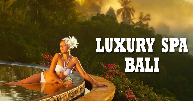 Top Luxury Spa in Bali