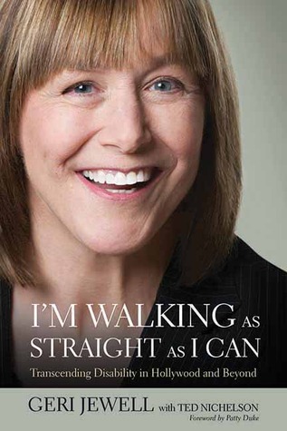I'm Walking As Straight As I Can by Geri Jewell