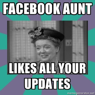 funny facebook aunt meme likes all your updates