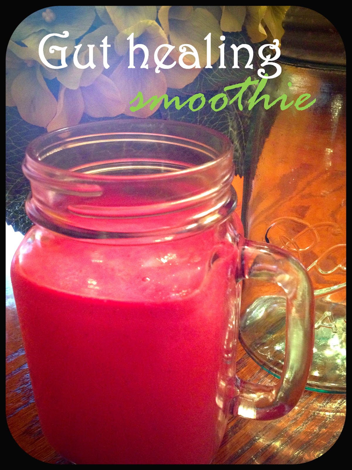 pure Gut Healing Smoothie Recipe