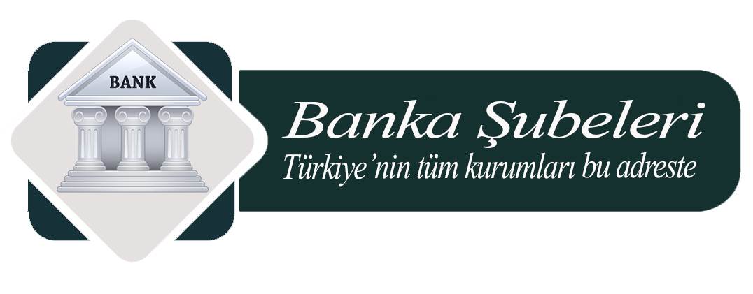 Banka Şubeleri - Türkiye Kurum Bilgileri Sitesi