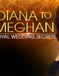 Diana to Meghan: Royal Wedding Secrets