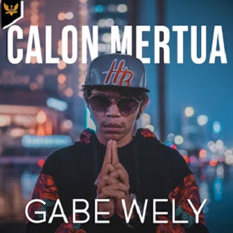 Download Lagu Gabe Wely - Calon Mertua.mp3 | Biprudi.Blogspot.Com