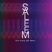 Full Album Saleem - Bila Orang Dah Benci