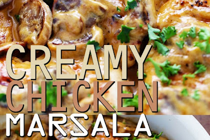 CREAMY CHICKEN MARSALA