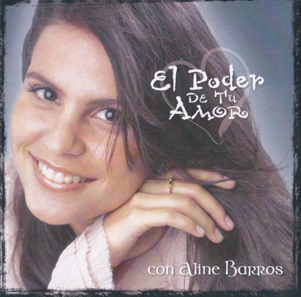 Encarte Aline Barros El Poder de Tu Amor Encartes Pop Encarte Aline Barros El Poder de Tu Amor Encartes Pop