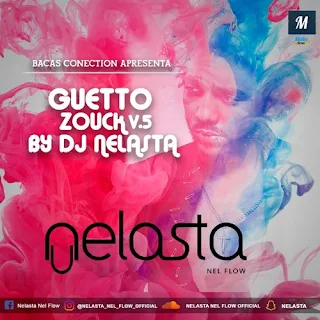 DJ Nelasta - Guetto Zouk V.5