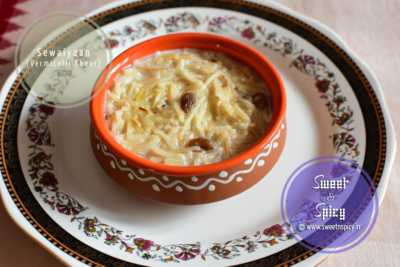 Sewaiyaan (Simei Kheeri) or Vermicelli Kheer | Sweet n Spicy