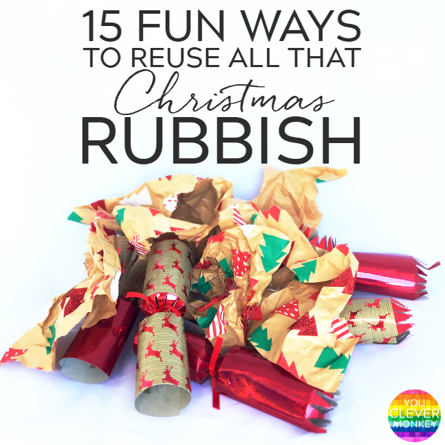 15 Fun Ways To Reuse All That Christmas Rubbish - 15 different ideas to try with your children to reuse, recycle, reduce and upcycle some of that Christmas trash that would otherwise go to waste | you clever monkey