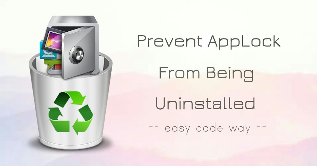 How to Prevent AppLock from Being Uninstalled Directly