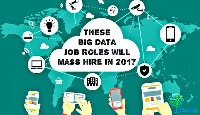 These Big Data Job Roles Will Mass Hire in 2017