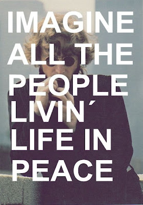 Peace. Imagine - John Lennon. Ann Again and again