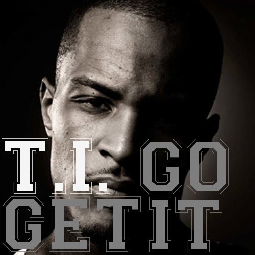 Go get it t. T. Певец t. T i go get it. T.